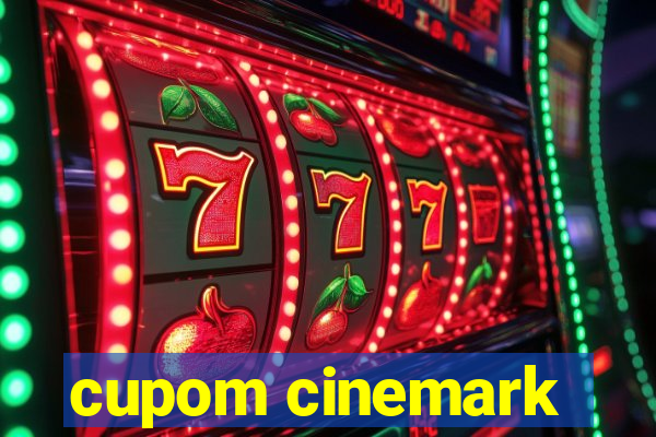 cupom cinemark